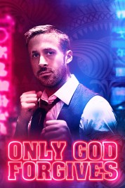 Only God Forgives 2013