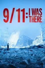 9/11: I Was There 2021
