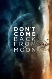 Don't Come Back from the Moon 2019