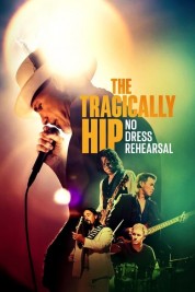 The Tragically Hip: No Dress Rehearsal 2024