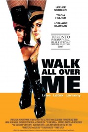Walk All Over Me 2007