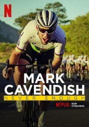 Mark Cavendish: Never Enough 2023
