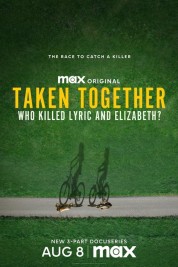 Taken Together: Who Killed Lyric and Elizabeth? 2024